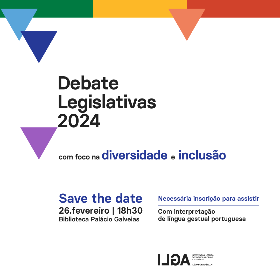 Legislativas 2024 – Debate Foco na Diversidade e Inclusão | ILGA Portugal